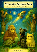 From the garden gate to outer space